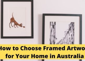 Choose Framed Artwork for Your Home in Australia