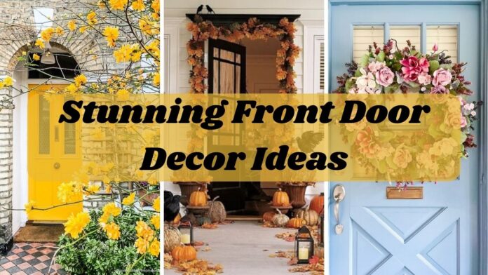 Stunning Front Door Decor Ideas for Every Season - Front door entrance decorating ideas
